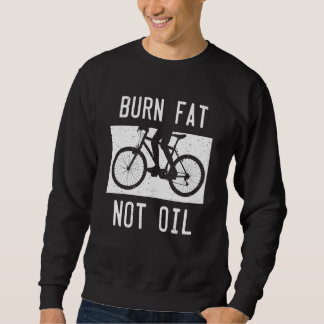 Burn Fat Not Oil Bike MTB Biker Cycling Cyclist Bi Lång Ärmad Tröja