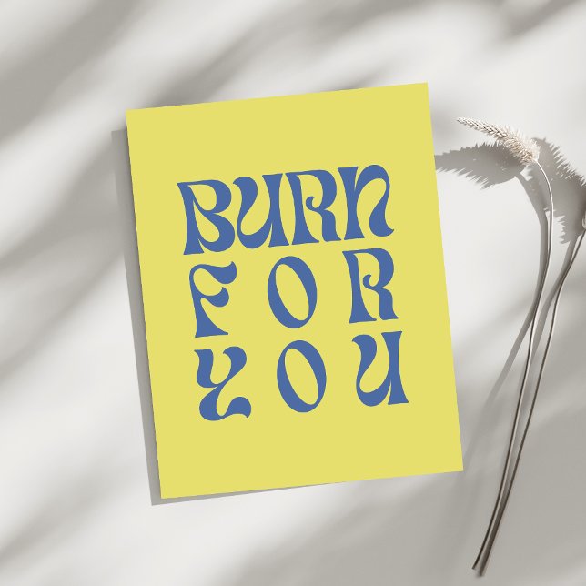 Burn for You – Retro Bold Typography Poster (Skapare uppladdad)