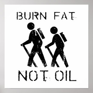 BURN TJOCK. INTE OLJA. (HIKING) POSTER