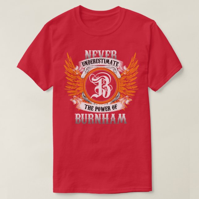Burnham Namn Shirt underskattar aldrig kraftverket T Shirt (Design framsida)