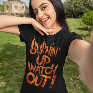 Burnin-upp-vakta! T Shirt