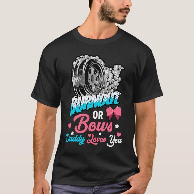 Burnout or Bows Gender Reveal Baby Party Announcem T Shirt (Framsida)