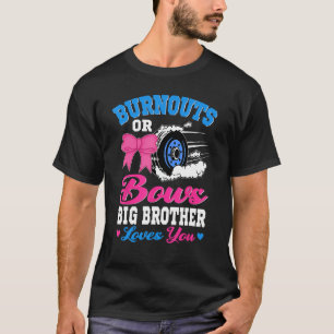 Burnouts eller Bows Big Brother Kärlek Gender Reve T Shirt