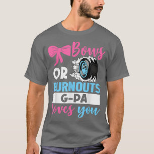 Burnouts eller Bows G Pa kärlek som du Gender Visa T Shirt