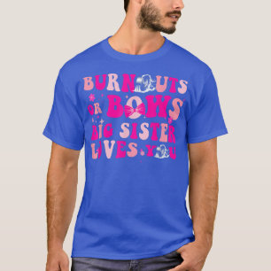 Burnouts eller Bows Gender Reveal Party Announce B T Shirt