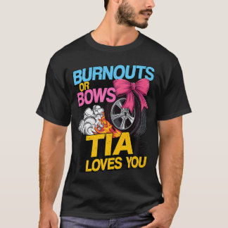 Burnouts eller Bows Gender Reveal Party Tia Announ T Shirt