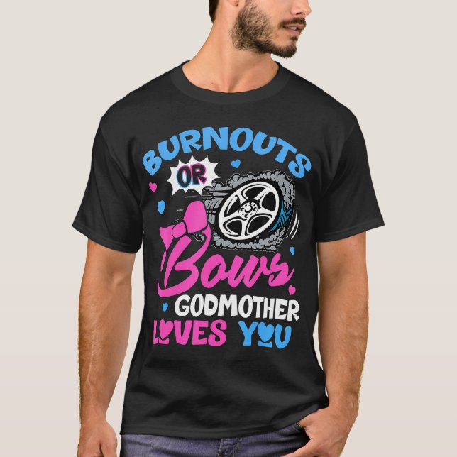 Burnouts eller Bows Godmor Kärlek Du Gender Reveal T Shirt (Framsida)