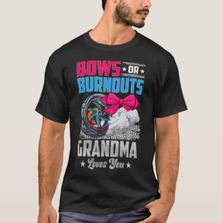 Burnouts eller Bows Grandma Gender Reveal Party An T Shirt