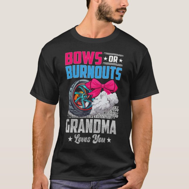 Burnouts eller Bows Grandma Gender Reveal Party An T Shirt (Framsida)