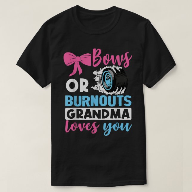 Burnouts eller Bows Grandma kärlek du Gender Revea T Shirt (Design framsida)