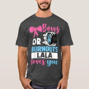 Burnouts eller Bows Lala kärlek du Gender Reveal P T Shirt