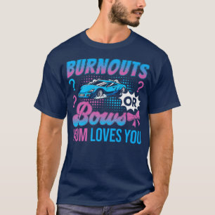 Burnouts eller Bows Mamma Kärlek Du Gender Visa Ou T Shirt