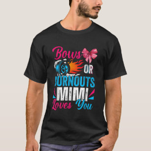 Burnouts eller Bows Mimi Kärlek Du Gender visa del T Shirt