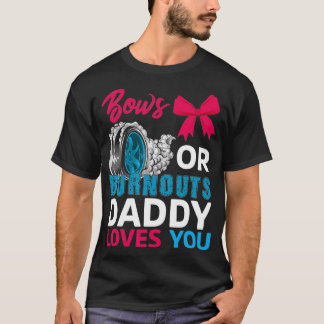 Burnouts eller Bows Pappa kärlek du Gender Reveal T Shirt
