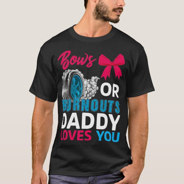 Burnouts eller Bows Pappa kärlek du Gender Reveal  T Shirt (Framsida)