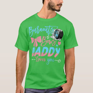 Burnouts eller Bows pappa Kärlek You Gender Reveal T Shirt