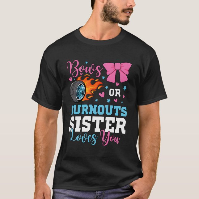 Burnouts eller Bows Sister Kärlek du Gender Reveal T Shirt (Framsida)