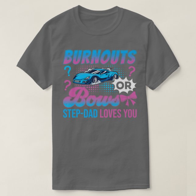 Burnouts eller Bows StepPappa Kärlek You Gender Re T Shirt (Design framsida)