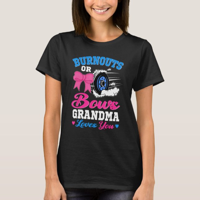 Burnouts or Bows Grandma Loves You Gender Reveal T Shirt (Framsida)