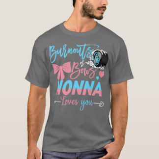Burnouts Or Bows Nonna Loves You Gender Reveal  T Shirt