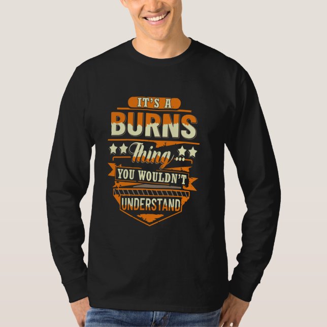 Burns Efternamn Shirt Det är en Burns Sak T Shirt (Framsida)