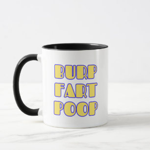 Burp Fart Poop Mugg