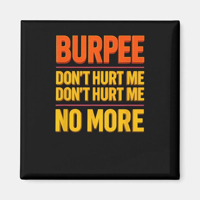 Burpee Don't Hurt Me Funny Fitness 90s Workout Bol Magnet (Framsidan)