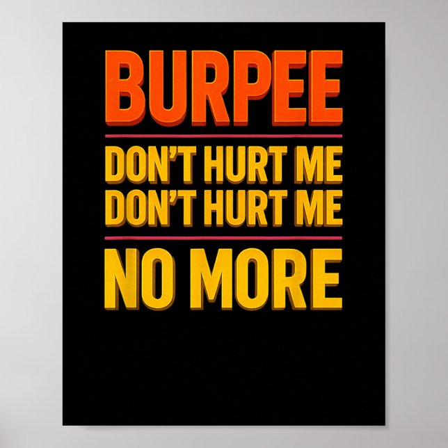 Burpee Don't Hurt Me Funny Fitness 90s Workout Bol Poster (Framsidan)