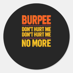 Burpee Schada Mig Inte Rolig Fitness 90-Tals Träni Runt Klistermärke