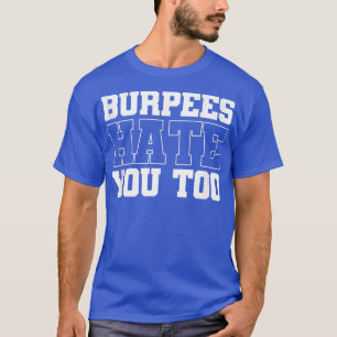 Burpee Workout Gym citerar Burpees Hindrar dig för T Shirt