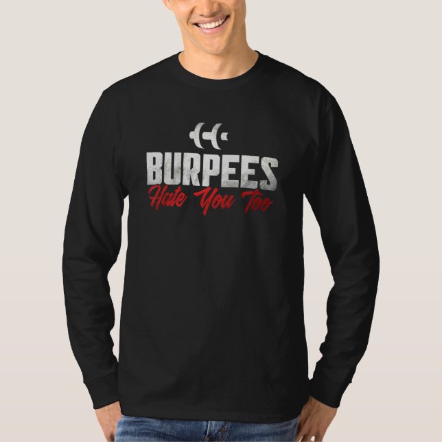 Burpee Workout Gym citerar Burpees Hindrar dig til T Shirt (Framsida)