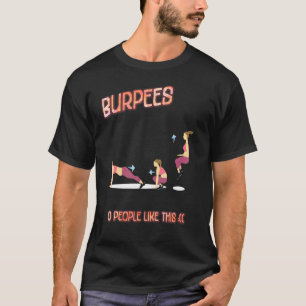 Burpees 0 personer som det här Sarkastiska skämtet T Shirt