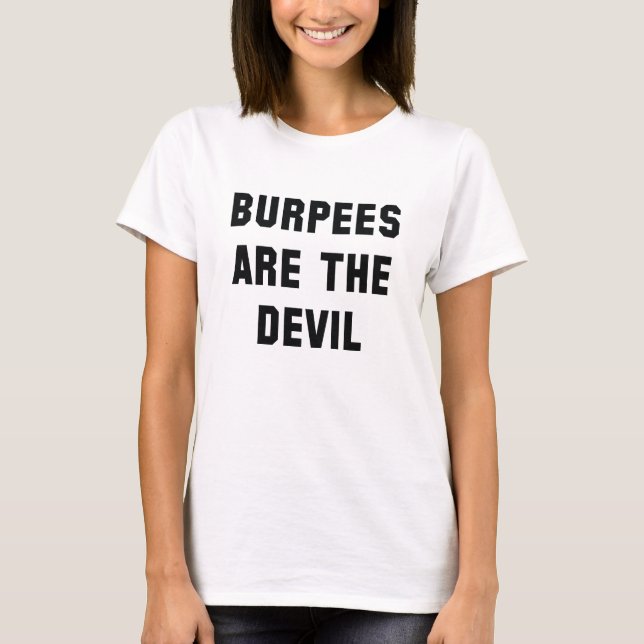 Burpees är Djävulen T Shirt (Framsida)