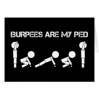 Burpees är min PED Hälsningskort