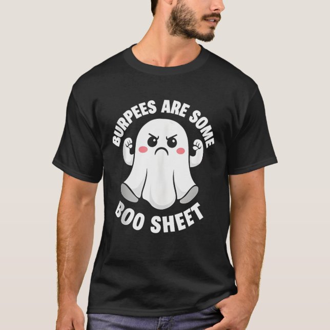 Burpees are Some Boo Sheet Spooky Halloween Ghost  T Shirt (Framsida)