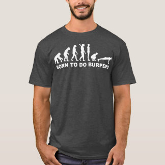 Burpees evolution 2 t shirt