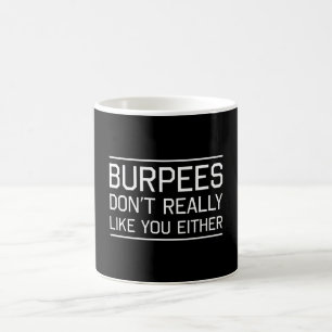 Burpees gillar inte egentligen dig Either Kaffemugg
