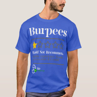 Burpees rekommenderas inte 1 stjärnigt betyg Rolig T Shirt
