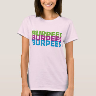 Burpees T Shirt