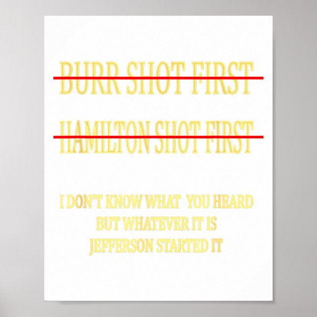 Burr Shot First Hamilton Shot First Funny  Poster (Framsidan)
