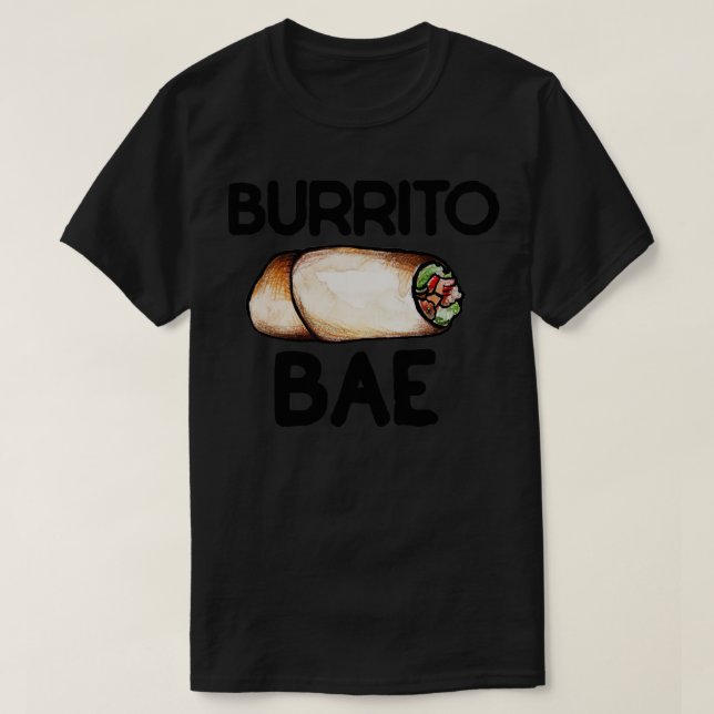 Burrito Bae T Shirt (Design framsida)