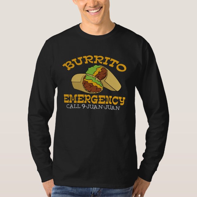 Burrito Emergency Call 9 Juan Juan Burrito T Shirt (Framsida)