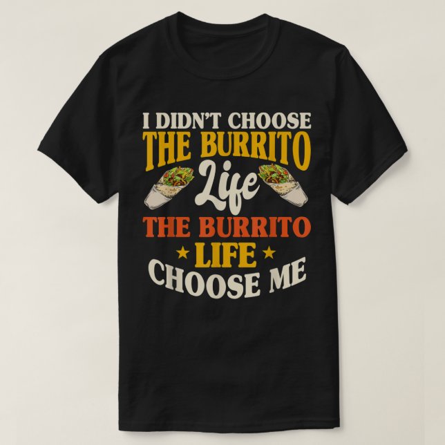 Burrito Mexican Food Snack Älskare T Shirt-gåva ti T Shirt (Design framsida)