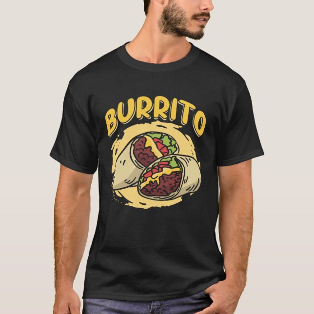 Burrito Taco Taquito Mexican Food for Chicano Chef T Shirt (Framsida)