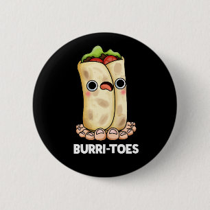 Burritoes Funny Burrito Pun Mörk BG Knapp