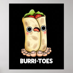 Burritoes Funny Burrito Pun Mörk BG Poster