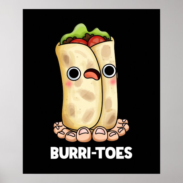 Burritoes Funny Burrito Pun Mörk BG Poster (Framsidan)