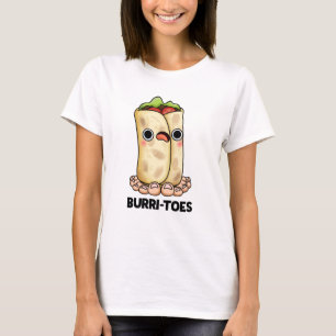 Burritoes Funny Burrito Pun T Shirt