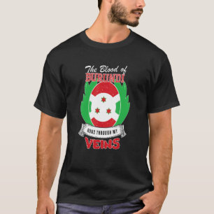 Burundi in my Veins T Shirt