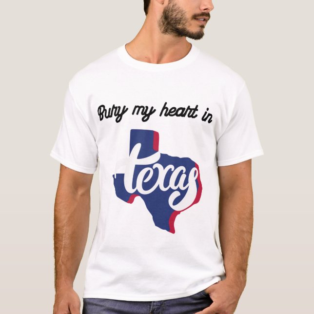 Bury My Heart i Texas T Shirt (Framsida)